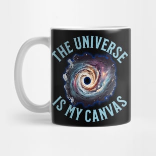 The Universe is My Canvas - Creativity Mug